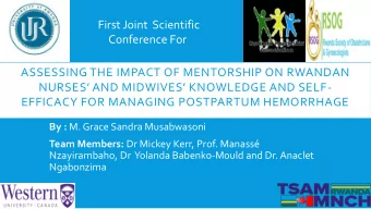 By : M. Grace Sandra Musabwasoni Team Members: Dr Mickey Kerr, Prof. Manass  Nzayirambaho, Dr