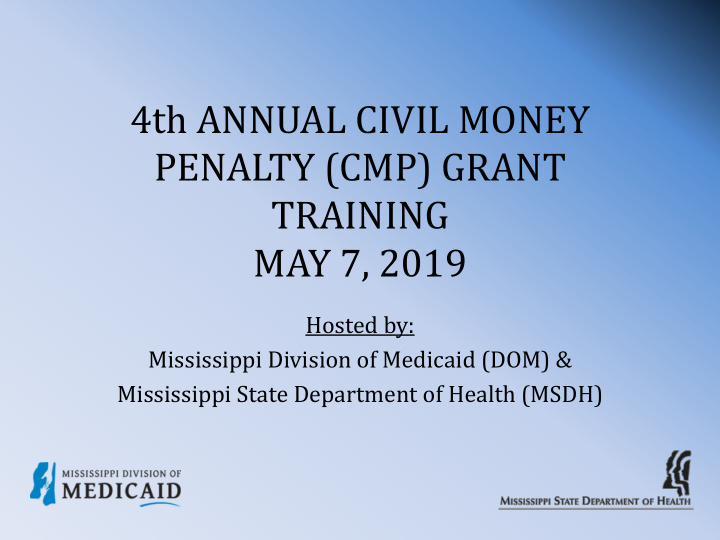 4th annual civil money penalty cmp grant training may 7