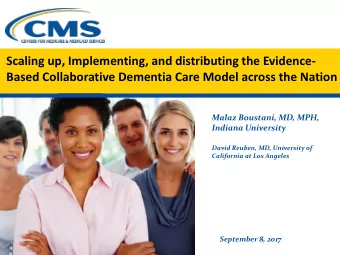 Scaling up, Implementing, and distributing the Evidence-  Based Collaborative Dementia Care Model