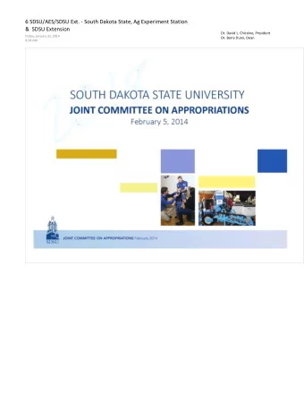 SOUTH DAKOTA STATE UNIVERSITY  JOINT COMMITTEE ON APPROPRIATIONS  February 5, 2014 JOINT COMMITTEE