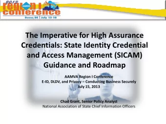 AAMVA Region I Conference E-ID, DLDV, and Privacy  Conducting Business Securely  July 15, 2013