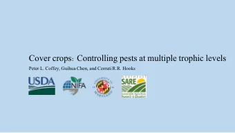 Cover crops: Controlling pests at multiple trophic levels  Peter L. Coffey, Guihua Chen, and
