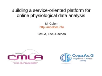 Building a service-oriented platform for  online physiological data analysis  M. Colom