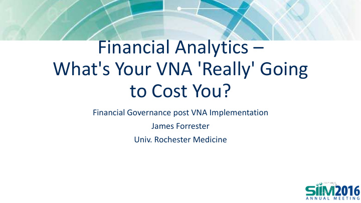 financial analytics what s your vna really going to cost
