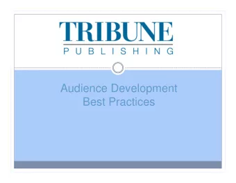 Audience Development  Best Practices  Good News!    137 Million American adults read a newspaper