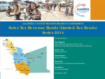 Se rie s 2014  A Presentation by  Scott Haggerty  Alameda County Supervisor, District 1 and  Chair