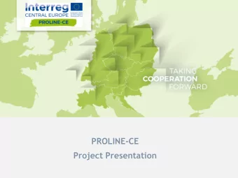 Project Presentation TAKING COOPERATION FORWARD  1  PROLINE-CE: THE PROJECT  Part 1  Part 2  Part 3