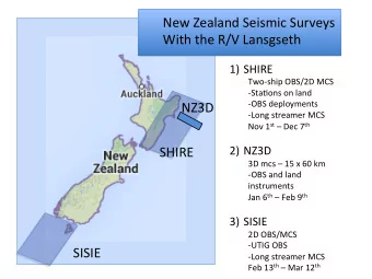 New Zealand Seismic Surveys  With the R/V Lansgseth 1) SHIRE  Two-ship OBS/2D MCS  -StaJons on land