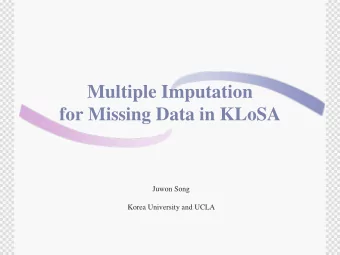 Multiple Imputation  for Missing Data in KLoSA  Juwon Song  Korea University and UCLA  Contents  1.