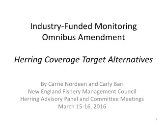 Industry-Funded Monitoring  Omnibus Amendment  Herring Coverage Target Alternatives  By Carrie