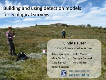 Building and using detection models  for ecological surveys  Cindy Hauser
