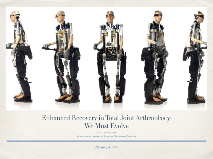 enhanced recovery in total joint arthroplasty we must