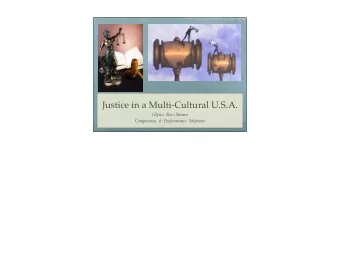 Justice in a Multi-Cultural U.S.A. Glynis  Ross - Munro  Competency  &amp;  Performance  Solutions