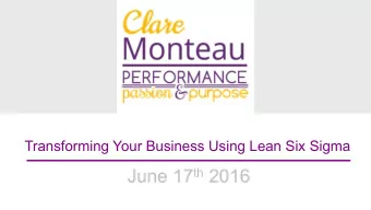 June 17 th 2016  INTENTION  WHAT YOU WILL GET   Understanding of how Lean Six Sigma can