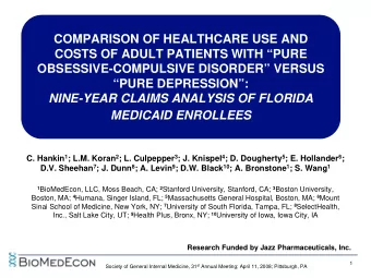 COMPARISON OF HEALTHCARE USE AND  COSTS OF ADULT PATIENTS WITH PURE  OBSESSIVE-COMPULSIVE