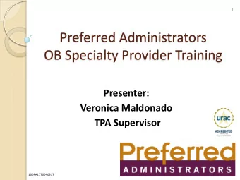 OB Specialty Provider Training  Presenter:  Veronica Maldonado TPA Supervisor  100PA1770040517  2