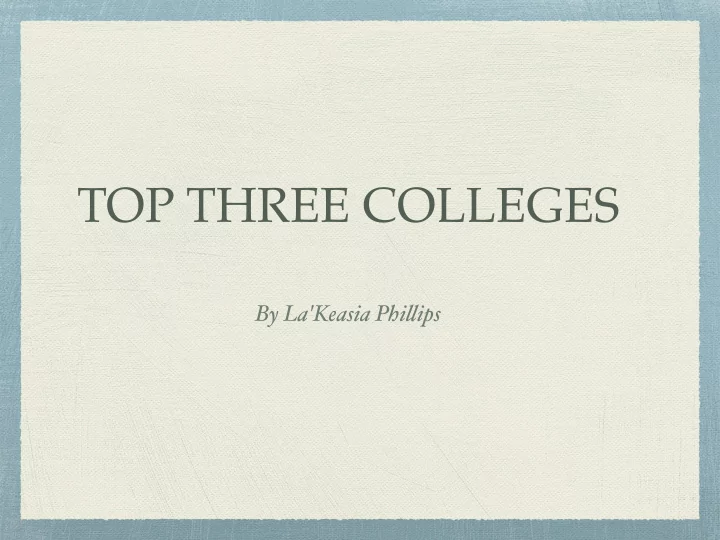 top three colleges