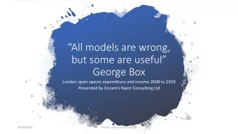 All models are wrong,  but some are useful  George Box  London open spaces expenditure and