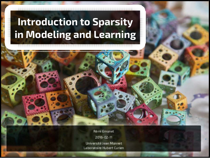 introduction to sparsity in modeling and learning