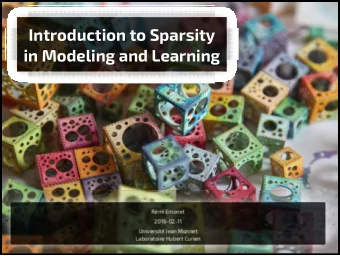 Introduction to Sparsity  in Modeling and Learning  Introduction to Sparsity in Modeling and