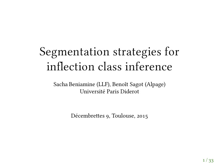 segmentation strategies for in fl ection class inference