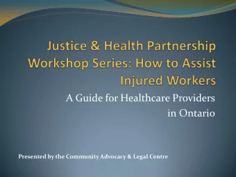 A Guide for Healthcare Providers  in Ontario  Presented by the Community Advocacy &amp; Legal