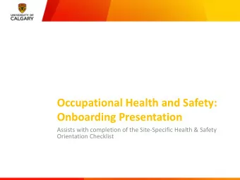 Occupational Health and Safety:  Onboarding Presentation  Assists with completion of the