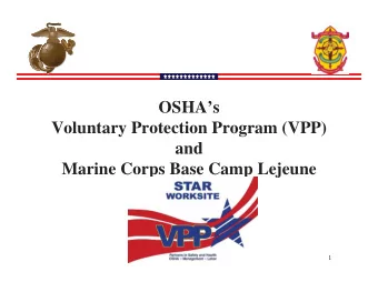 OSHAs  Voluntary Protection Program (VPP)  and  Marine Corps Base Camp Lejeune  1  VPP