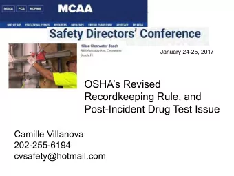 OSHAs Revised  Recordkeeping Rule, and  Post-Incident Drug Test Issue  Camille Villanova