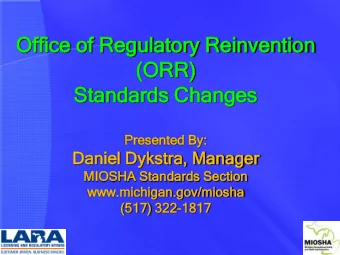 (O  (ORR)  RR)  Sta  tandards  ndards Cha  hanges  nges  Presen  Pr  ented  ted By  By:  Daniel