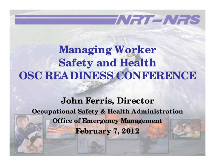 managing worker safety and health osc readiness conference
