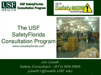 The USF  SafetyFlorida  Consultation Program  www.usfsafetyflorida.com  1  Thank you  Bernie Little