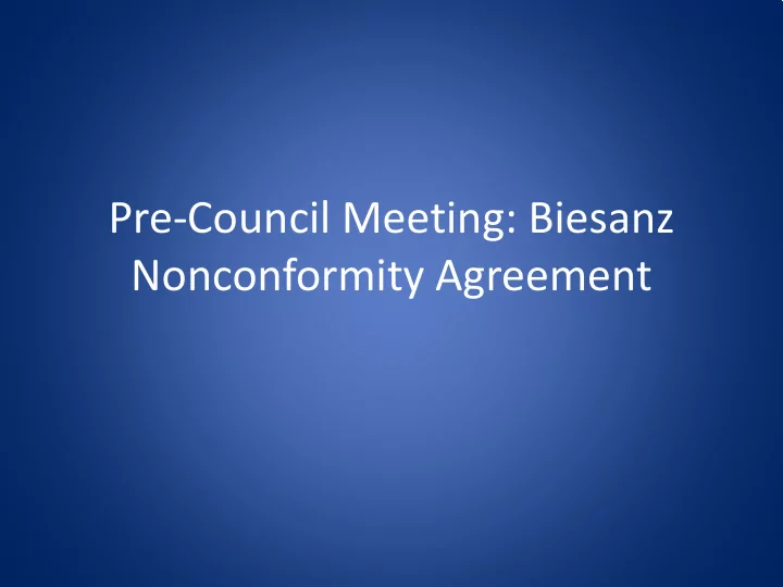 pre council meeting biesanz nonconformity agreement