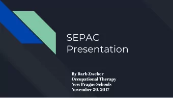 SEPAC  Presentation  By Barb Zweber  Occupational Therapy  New Prague Schools  November 20, 2017