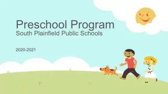 Preschool Program  South Plainfield Public Schools  2020-2021  Introductions:  Ms. Butrico,