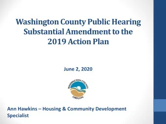 Washington County Public Hearing  Substantial Amendment to the  2019 Action Plan  June 2, 2020  Ann