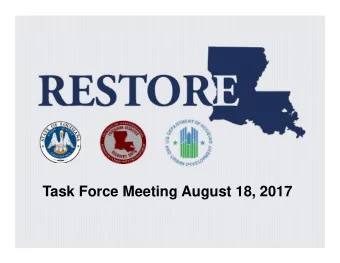 Task Force Meeting August 18, 2017  Agenda  Program Updates      Homeowner Program  Farm