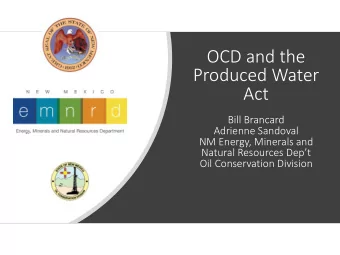 Act  Bill Brancard  Adrienne Sandoval  NM Energy, Minerals and  Natural Resources Dept  Oil