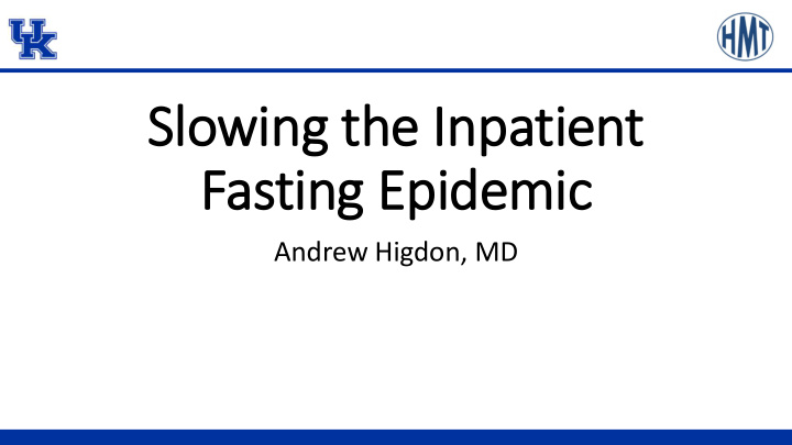 slowing t g the i e inpatien ent fasting e g epidem emic