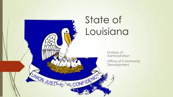 State of  Louisiana  Division of  Administration  Office of Community  Development  Office of