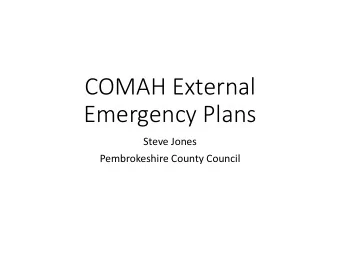 Emergency Plans  Steve Jones  Pembrokeshire County Council  COMAH Regulations 1999  Duty for