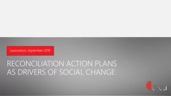 RECONCILIATION ACTION PLANS  AS DRIVERS OF SOCIAL CHANGE  ACKNOWLEDGMENT OF COUNTRY  INTRODUCTION