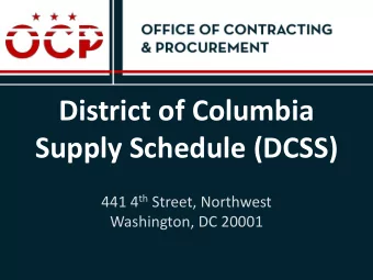 District of Columbia  Supply Schedule (DCSS) 441 4 th Street, Northwest  Washington, DC 20001