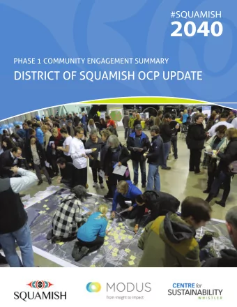 DISTRICT OF SQUAMISH OCP UPDATE  ENGAGEMENT  SNAPSHOT  In Phase 1 of Squamishs Offjcial