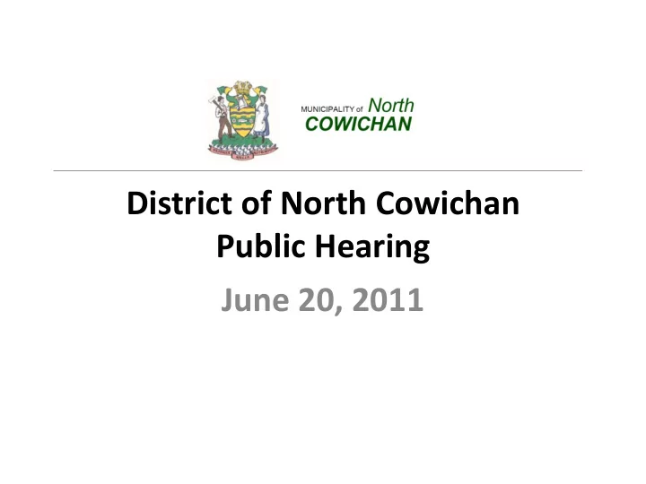 district of north cowichan public hearing june 20 2011