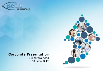 Corporate Presentation  6 months ended  30 June 2017  Page 0  This presentation has been  prepared
