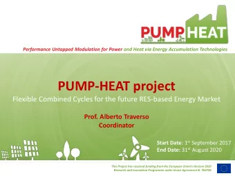 PUMP-HEAT project  Flexible Combined Cycles for the future RES-based Energy Market  Prof. Alberto