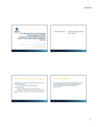 8/15/19  Karolynn Echols, MD  Consultant Coloplast, Allergan  Post-Operative Pain Evaluation Using