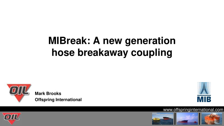 mibreak a new generation hose breakaway coupling
