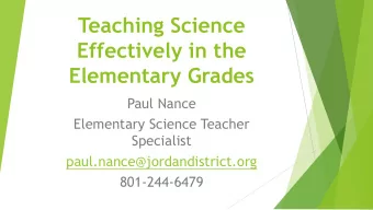 Teaching Science  Effectively in the  Elementary Grades  Paul Nance  Elementary Science Teacher